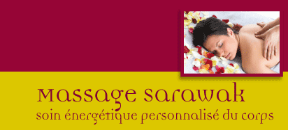 Massage Sarawak, Soin Energetique Personnalisé du Corps