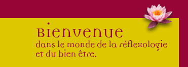 Bienvenue dans le monde de la réflexologie et du bien être.
